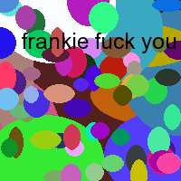 frankie fuck you right back